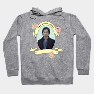 Ian Somerhalder Appreciation tee! Hoodie